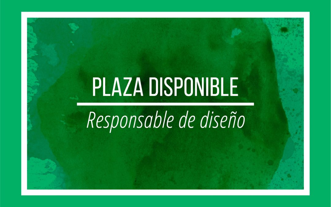 Plaza disponible: Responsable de diseño