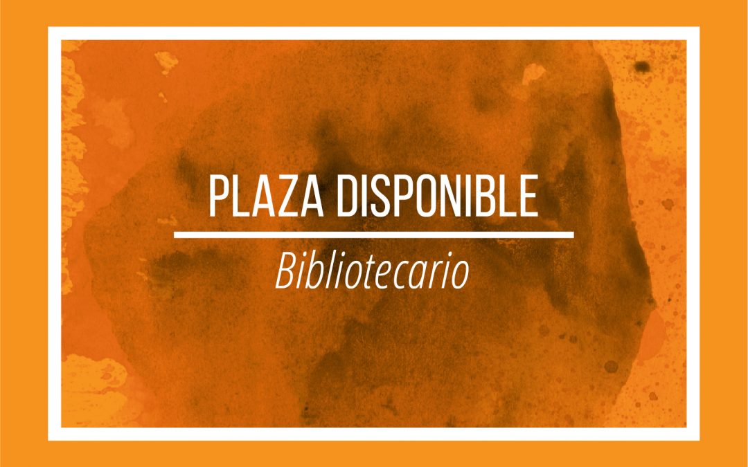 Plaza disponible: Bibliotecario