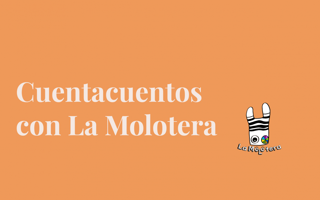 Club de lectura: Cuentacuentos con La Molotera